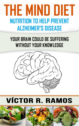 Victor R. Ramos - The Mind Diet, Nutrition to Help Prevent Alzheimers Disease