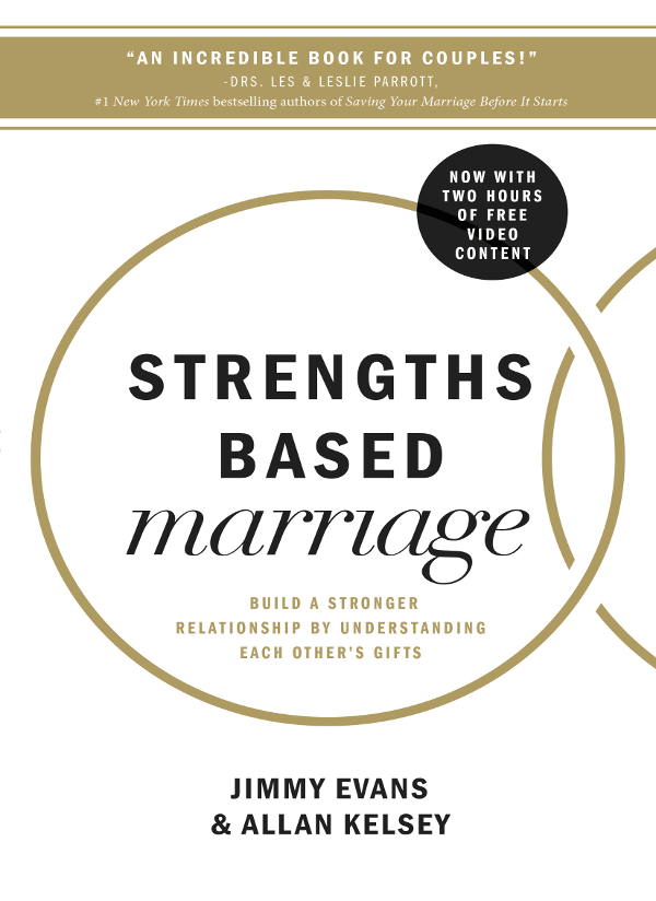 PRAISE FOR STRENGTHS BASED MARRIAGE What an incredible book for couples Weve - photo 1