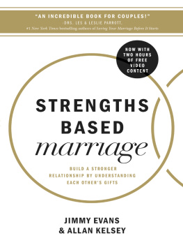 Jimmy Evans - Strengths Based Marriage: Build a Stronger Relationship by Understanding Each Others Gifts