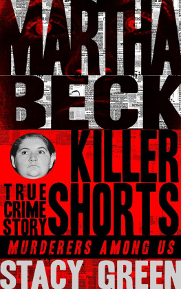 Stacy Green Martha Beck: Killer Shorts: Murderers Among Us