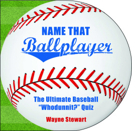 Wayne Stewart - Name That Ballplayer: The Ultimate Baseball Whodunnit? Quiz