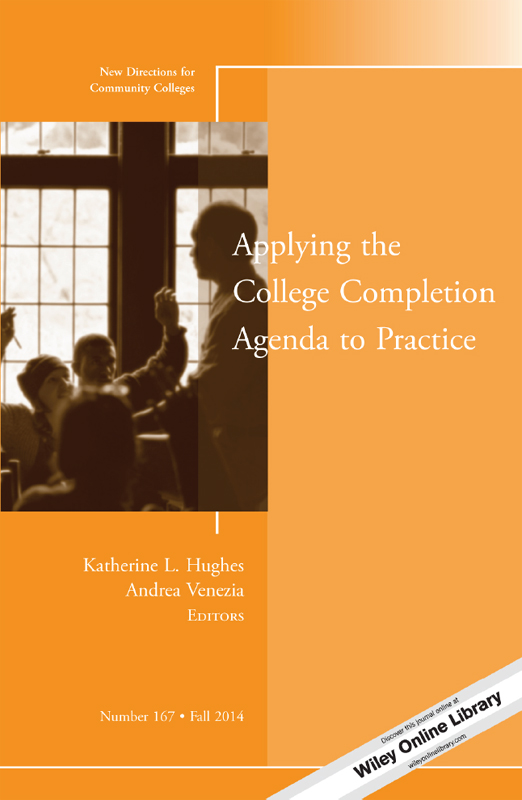 APPLYING THE COLLEGE COMPLETION AGENDA TO PRACTICE Katherine L Hughes Andrea - photo 1