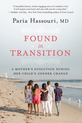 Paria Hassouri Found in Transition: A Mothers Evolution during Her Childs Gender Change