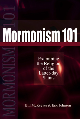 Bill McKeever Mormonism 101: Examining the Religion of the Latter-Day Saints