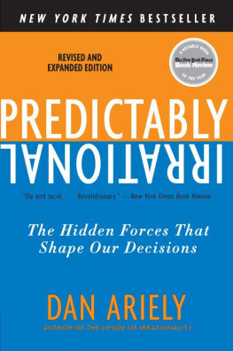 Dan Ariely - Predictably Irrational: The Hidden Forces That Shape Our Decisions