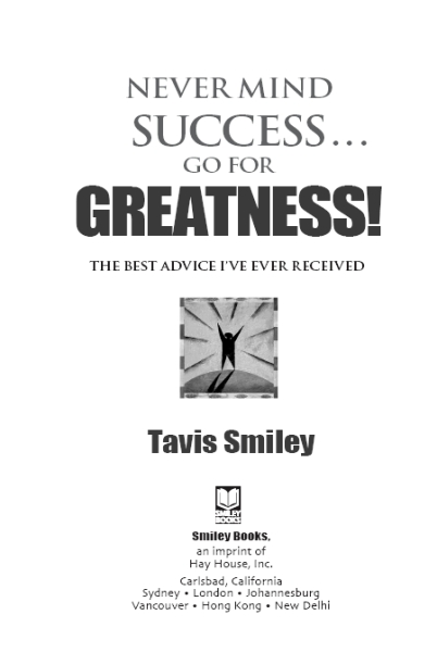 Copyright 2006 by Tavis Smiley Published in the United States by Smiley - photo 3