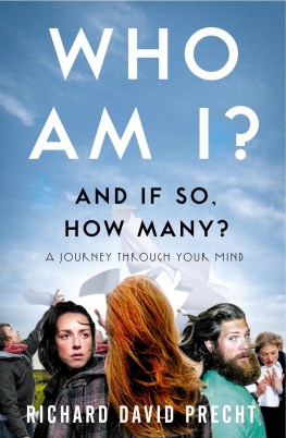 Richard David Precht - Who Am I?-And if So, How Many?: A Philosophical Jour