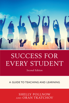 Michele Pollnow - Success for Every Student: A Guide to Teaching and Learning
