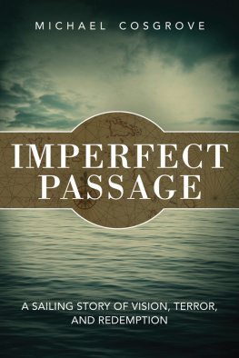Michael Cosgrove - Imperfect Passage: A Sailing Story of Vision Terror and Redemption
