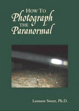 Leonore Sweet - How to Photograph the Paranormal