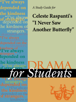 Gale - A Study Guide for Celeste Raspantis I Never Saw Another Butterfly