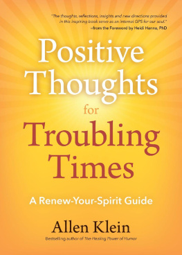 Allen Klein Positive Thoughts for Troubling Times: A Renew-Your-Spirit Guide