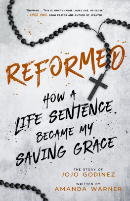 Jojo Godinez - Reformed: How a Life Sentence Became My Saving Grace