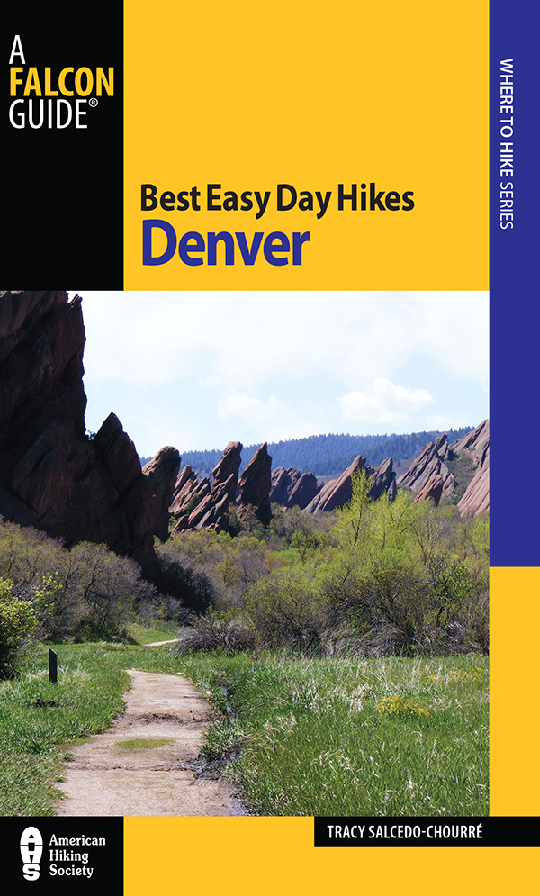 Best Easy Day Hikes Series Best Easy Day Hikes Denver Second Edition Tracy - photo 1