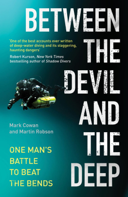 Mark Cowan - Between the Devil and the Deep: One Mans Battle to Beat the Bends