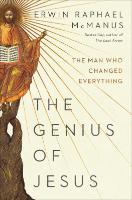 Erwin Raphael McManus - The Genius of Jesus: The Man Who Changed Everything