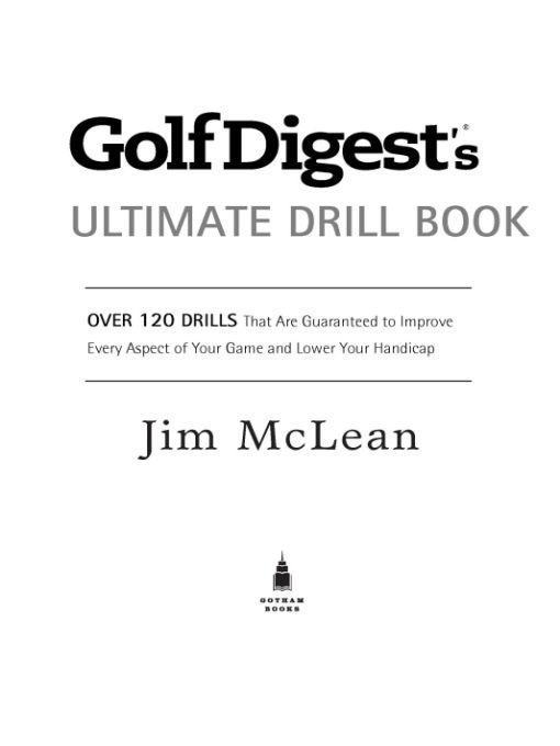 Table of Contents Also by Jim McLean Golf Digests Book of Drills The - photo 1