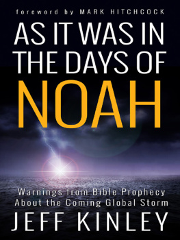 Jeff Kinley - As It Was in the Days of Noah: Warnings from Bible Prophecy About the Coming Global Storm