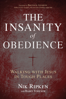 Nik Ripken - The Insanity of Obedience: Walking with Jesus in Tough Places