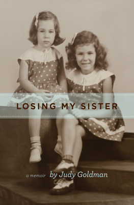 Judy Goldman - Losing My Sister: A Memoir