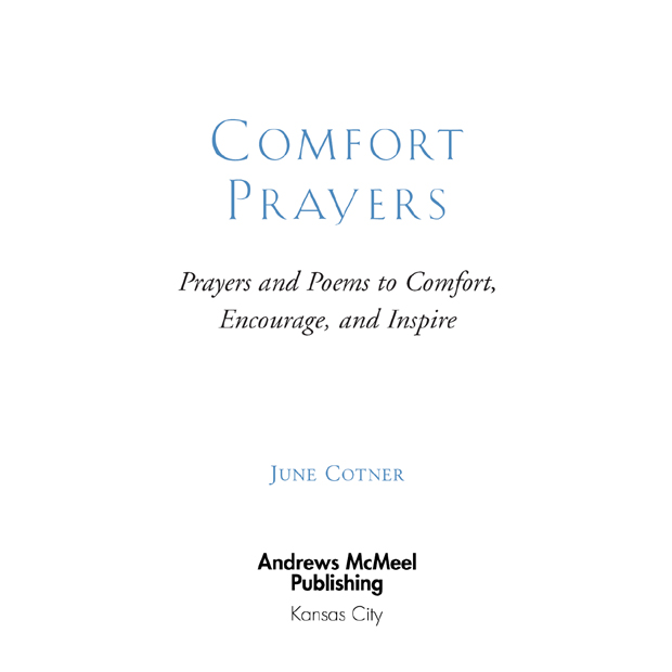 Comfort Prayers copyright 2004 by June Cotner Graves All rights reserved - photo 4