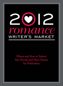 Robert Lee Brewer - 2012 Romance Writers Market: Where and how to submit your novels and short stories for publication