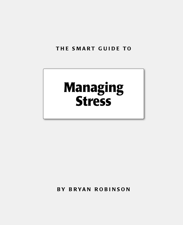 The Smart Guide To Managing Stress Published by Smart Guide Publications Inc - photo 1