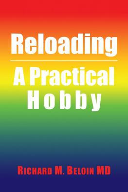 Richard M. Beloin MD Reloading: A Practical Hobby