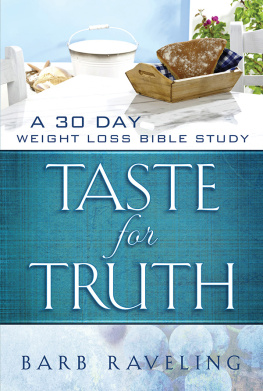 Barb Raveling - Taste for Truth: A 30 Day Weight Loss Bible Study