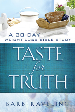 Barb Raveling Taste for Truth: A 30 Day Weight Loss Bible Study