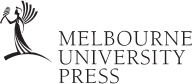 MELBOURNE UNIVERSITY PRESS An imprint of Melbourne University Publishing - photo 1