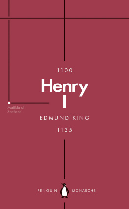 Edmund King - Henry I (Penguin Monarchs): The Father of His People