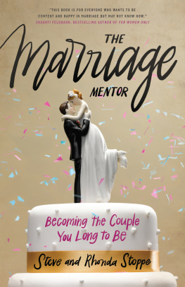 Rhonda Stoppe - The Marriage Mentor: Becoming the Couple You Long to Be