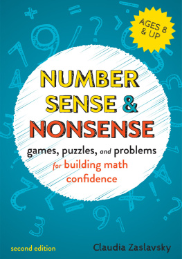 Claudia Zaslavsky - Number Sense and Nonsense: Games, Puzzles, and Problems for Building Creative Math Confidence