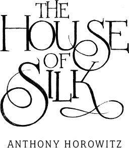 The House of Silk The New Sherlock Holmes Novel - image 2