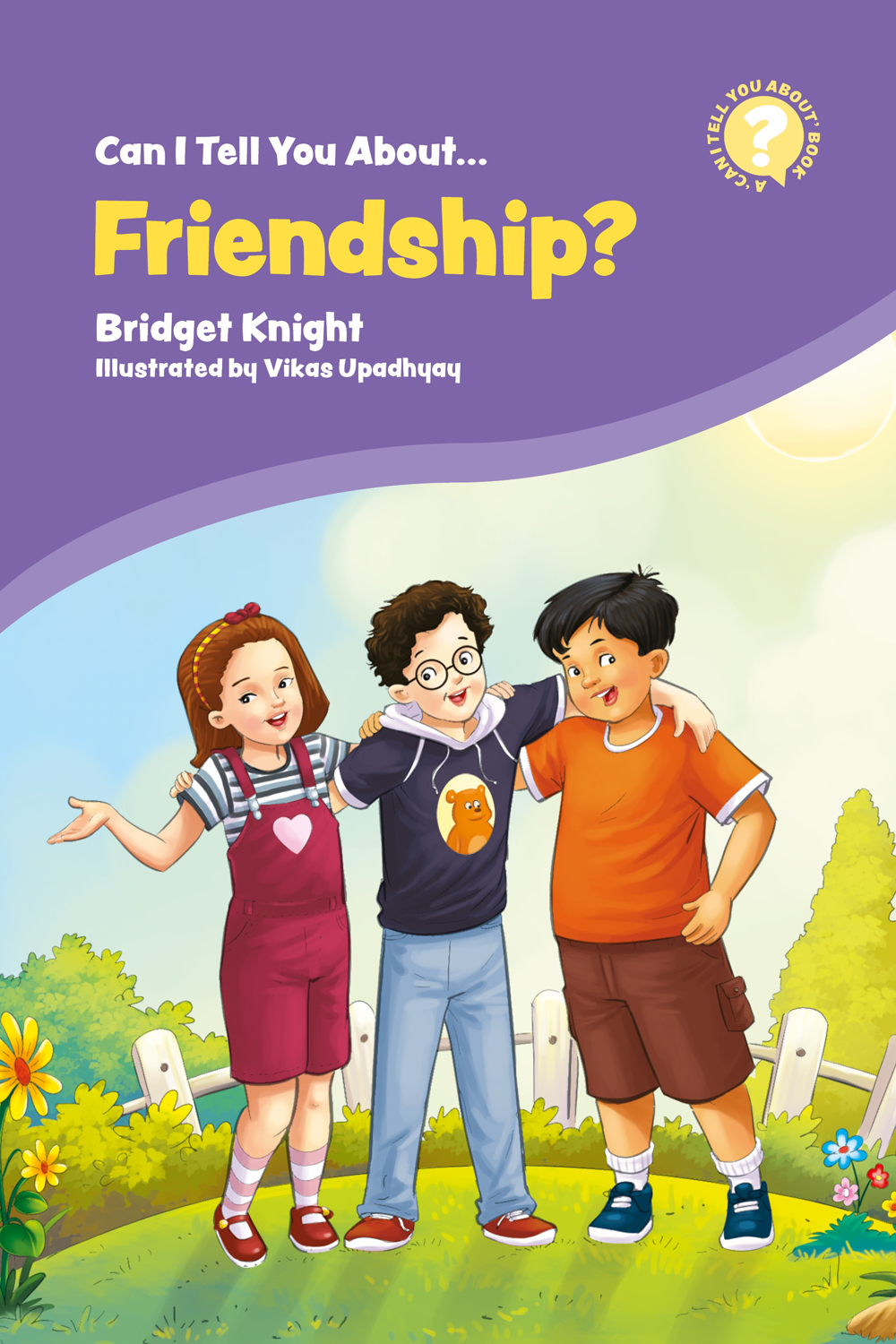 Can I Tell You About Friendship A Helpful Introduction for Everyone Bridget - photo 1