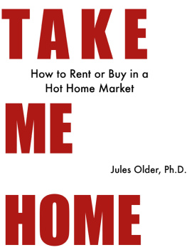 Jules Older Take Me Home: How to Rent or Buy in a Hot Home Market