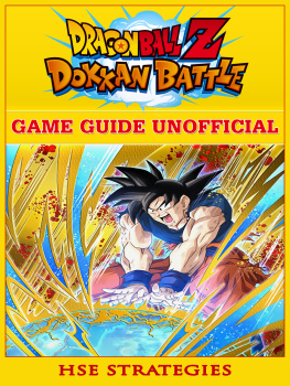 Hse Strategies - Dragon Ball Z Dokkan Battle Game Guide Unofficial
