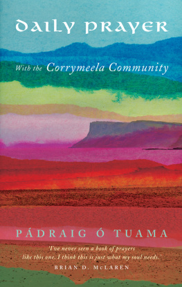 Padraig O Tuama Daily Prayer with the Corrymeela Community