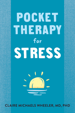 Claire Michaels Wheeler - Pocket Therapy for Stress: Quick Mind-Body Skills to Find Peace