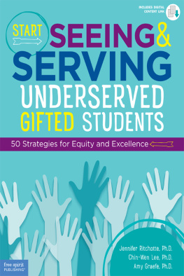 Jennifer Ritchotte - Start Seeing and Serving Underserved Gifted Students: 50 Strategies for Equity and Excellence