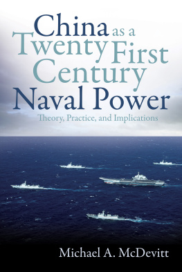 Michael McDevitt - China as a Twenty-First-Century Naval Power: Theory, Practice, and Implications