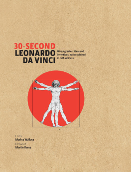 Marina Wallace Editor - 30-Second Leonardo Da Vinci: His 50 greatest ideas and inventions, each explained in half a minute