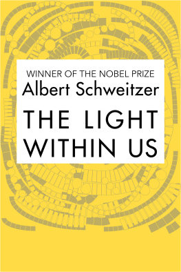 Albert Schweitzer - The Light within Us