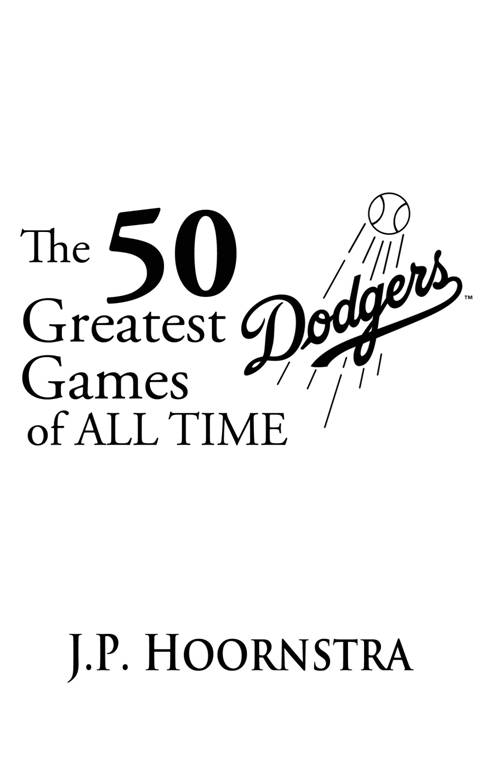 The 50 Greatest Dodgers Games Introduction Picking the 50 greatest games in - photo 2