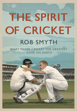 Rob Smyth The Spirit of Cricket