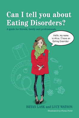 Bryan Lask - Can I tell you about Eating Disorders?: A guide for friends, family and professionals