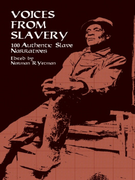 Norman R. Yetman - Voices from Slavery: 1 Authentic Slave Narratives