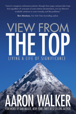 Aaron Walker View from the Top: Living a Life of Significance