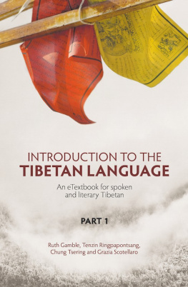 Ruth Gamble orcid Introduction to the Tibetan Language: An eTextbook for Spoken and Literary Tibetan (Part 1)